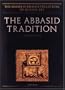 The Abbasid Tradition: Qur'ans of the 8th to 10th Centuries AD (The Nasser D. Khalili Collection of Islamic Art, VOL I)