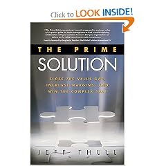 The Prime Solution: Close the Value Gap, Increase Margins, and Win the Complex Sale