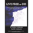Live Free or Die: Essays, Fiction and Comments on Liberty, by New Hampshire Libertarians