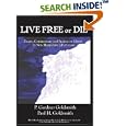 Live Free or Die: Essays on Liberty by New Hampshire Libertarians