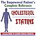 2010 Empowered Patient's Complete Reference to Cholesterol and Statin Medicines - Diagnosis, Treatment Options, Prognosis (Two CD-ROM Set)
