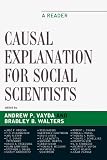 Causal Explanation for Social Scientists: A Reader