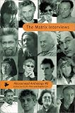 The Matrix Interviews (Moosehead Anthologies)