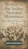 Women in the Indian National Movement : Unseen Faces and Unheard Voices, 1930-42
