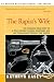 Books : The Rapist's Wife: The Shocking True Story of a Texas Woman's Living Nightmare and Her Courageous Struggle for Justice