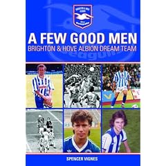 A Few Good Men: Brighton and Hove Albion Dream Team
