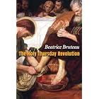 The Holy Thursday Revolution by  Beatrice Bruteau