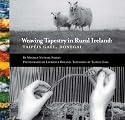 Weaving Tapestry in Rural Ireland: Taipeis Gael, Donegal