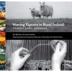 Weaving Tapestry in Rural Ireland: Taipeis Gael, Donegal