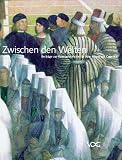 Zwischen den Welten: Beitr�ge zur Kunstgeschichte f�r J�rg Meyer zur Capellen. Festschrift zum 60. Geburtstag