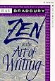 Zen in the Art of Writing: Essays on Creativity