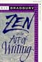 Zen in the Art of Writing: Essays on Creativity