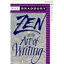 Zen in the Art of Writing: Essays on Creativity