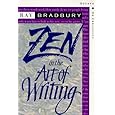Zen in the Art of Writing: Essays on Creativity