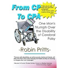 From CP to Cpa: One Mans Triumph over the Disability of Cerebral Palsy