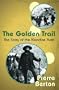 The Golden Trail: The Story of the Klondike Rush