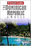 Insight Guide: The Dominican Republic & Haiti (1st Ed)