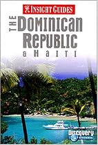 Insight Guide: The Dominican Republic & Haiti (1st Ed)
