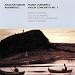 Khachaturian: Piano Concerto; Rosenfeld: Violin Concerto No. 1