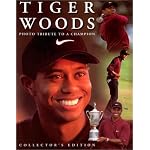 Tiger Woods: Photo Tribute to a Champion book cover