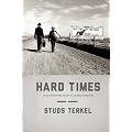 Hard Times: An Illustrated Oral History of the Great Depression