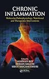 Chronic inflammation : molecular pathophysiology, nutritional and therapeutic interventions