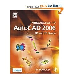Introduction to AutoCAD 2006: 2D and 3D Design. 2D and 3D Design