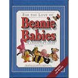 For the Love of Beanie Babies: A Collector's Guide