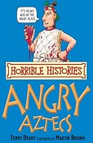 The Angry Aztecs (Horrible Histories)