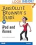 Absolute Beginner's Guide to iPod and iTunes