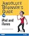 Absolute Beginner's Guide to iPod and iTunes (Absolute Beginner's Guides)