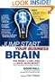 Jump Start Your Business Brain: Win More, Lose Less and Make More Money with Your New Products, Services, Sales and Advertising