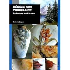 D�cors sur porcelaine. Technique am�ricaine