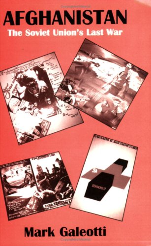 Cover image : Afghanistan: the Soviet Union's Last War: The Soviet Union's Last War