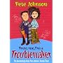 Trust Me, I'm a Troublemaker