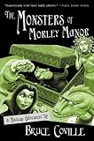 The Monsters of Morley Manor: A Madcap Adventure