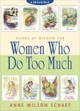 Words of Wisdom for Women Who Do Too Much Cards