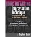 Book on Acting: Improvisation Technique for the Professional Actor in Film, Theater, and Television