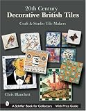 20th Century Decorative British Tiles: Craft And Studio Tile Makers