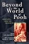 Beyond the World of Pooh: Selections from the Memoirs of Christopher Milne (Winnie-The-Pooh Collection)