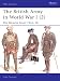 The British Army in World War I (2): The Western Front 1916-18 (Men-at-Arms)