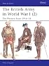 The British Army in World War I (2): The Western Front 1916-18 (Men-at-Arms)