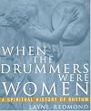 When the Drummers Were Women: A Spiritual History of Rhythm