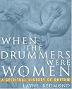When the Drummers Were Women