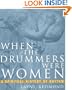 When the Drummers Were Women: A Spiritual History of Rhythm
