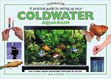 A Practical Guide to Setting Up Your Cold Water Aquarium (Tankmaster Series)