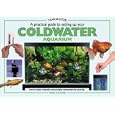 A Practical Guide to Setting Up Your Cold Water Aquarium (Tankmaster Series) by Nick Fletcher