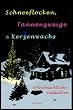 Schneeflocken, Tannenzweige & Kerzenwachs