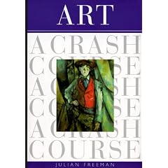Art: A Crash Course (Crash Course (Watson-Guptill))