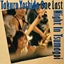 �g�c��Y ONE LAST NIGHT IN �ܗ�(���W���P�b�g�d�l)
